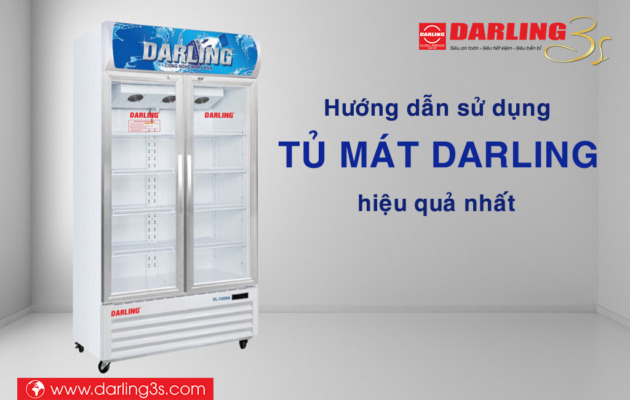 Hướng dẫn cách sử dụng Tủ mát Darling hiệu quả nhất