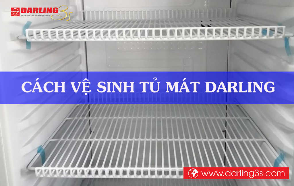 Cách vệ sinh tủ mát Darling đơn giản tại nhà